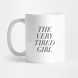 Tired Girl Mug